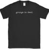 Grunge Is Dead T-Shirt Funny Music Humor Gift Novelty Text Tee
