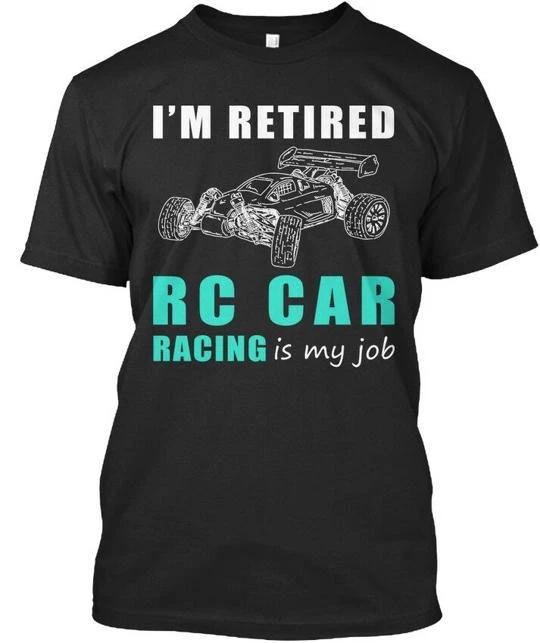 Im Retired Rc Car Racing Is My Job Premium TTshirt Made in the USA Size S to 5XL