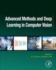 Книга Advanced Methods and Deep Learning In Computer Vision