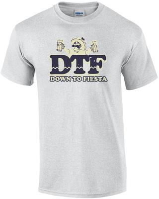 DTF - Down To Fiesta T-Shirt