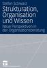 Книга Strukturation, Organisation Und Wissen : Neue Perspektiven In Der Organisationsberatung