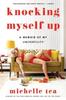 The Knocking Myself Up : A Memoir of My (In)Fertility Book