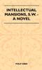Книга Intellectual Mansions, S.W. - A Novel