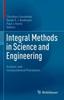 Книга Integral Methods In Science and Engineering : Analytic and Computational Procedures