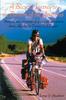The A Bicycle Journey To the Bottom of the Americas : Being a True Account of a Bicycle Adventure from Alaska To Tierra Del Fuego Book