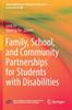 The Family, School, and Community Partnerships for Students with Disabilities Book