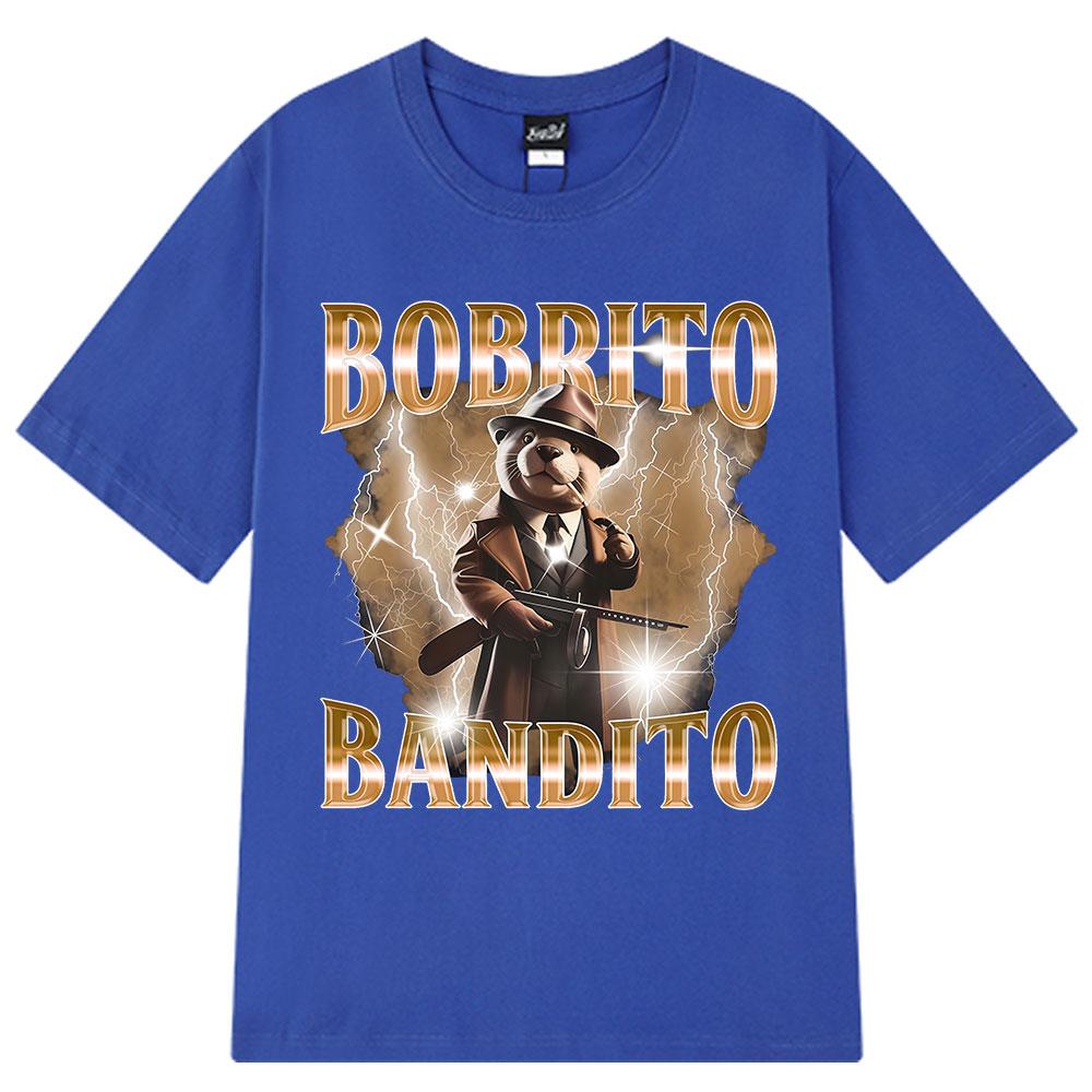 Bobrito Bandito Beaver Funny Meme Graphic T-shirt Men Women Clothing Fashion T Shirts Summer 100% Cotton Tops T Shirt Streetwear