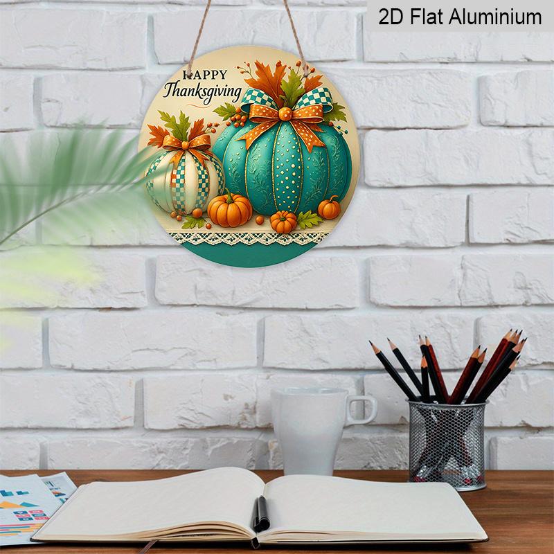 2D Flat, A Single Decorative Aluminum Wall Sign, Featuring a Round Design with The Words 'Happy Thanksgiving', Along with a Pumpkin And Autumn Leaf