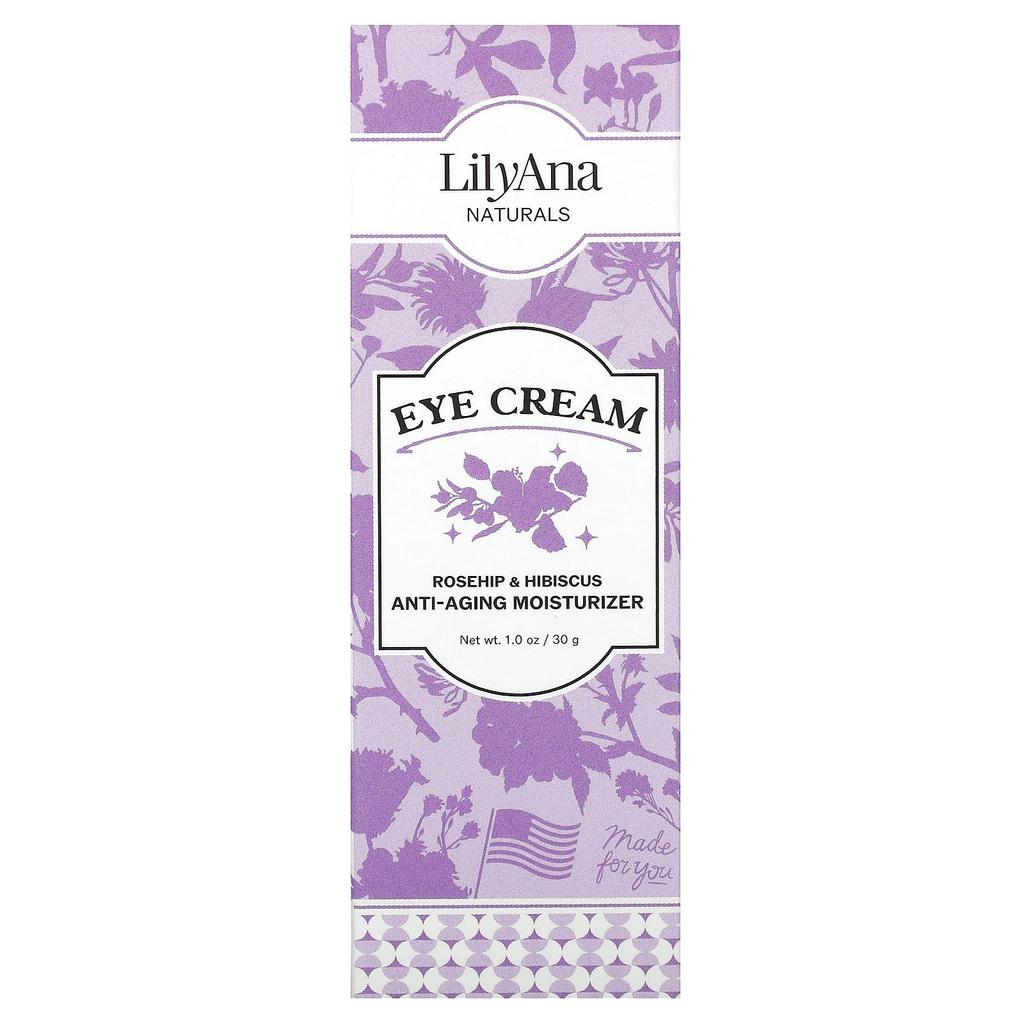 Lilyana Naturals Eye Cream, Rosehip & Hibiscus, 1 Oz (30 G)