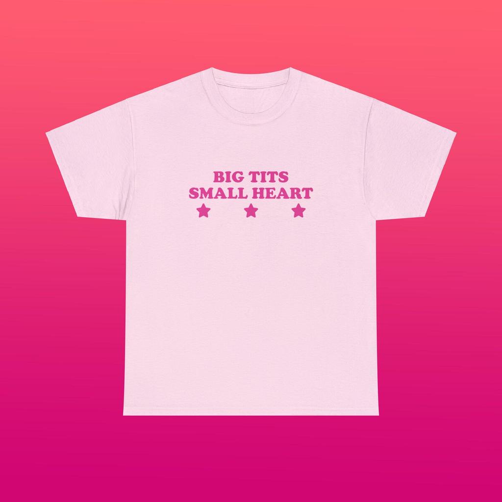 Big Tits Small Heart Unisex Heavy Cotton Tee Y2K Iconic Funny It Girl Meme Phrase Shirt Sassy Gift Unhinged Chaotic Edgy Viral Quote