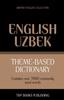 The Theme-based Dictionary British English-Uzbek - 7000 Words : 173 Book