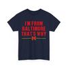 I‘m from Baltimore Women Men T-shirt