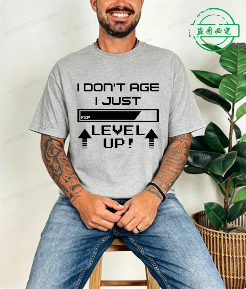 Funny I Dont Age I Just Level Up Tshirts For Unisex Unisex Clothes Short Sleeve T Shirt Tee Shirt Fashion Summer Clothing Top Gift
