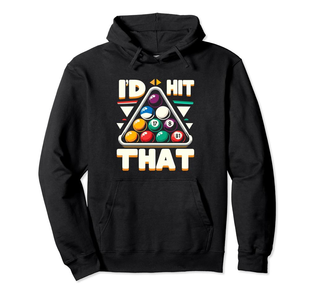 Hit That Billiards Pool Player Cue Sports Billiards Hoodie Id