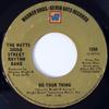 7inch Record CHARLES WRIGHT & THE WATTS 103RD ST - Do Your Thing 7250 Warner Bros. -  1969 US Soul/Funk Used