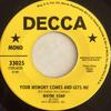 7inch Record WAYNE KEMP - Your Memory Comes And Gets Me 33025PROMO DECCA 1972 US Country/Folk Used