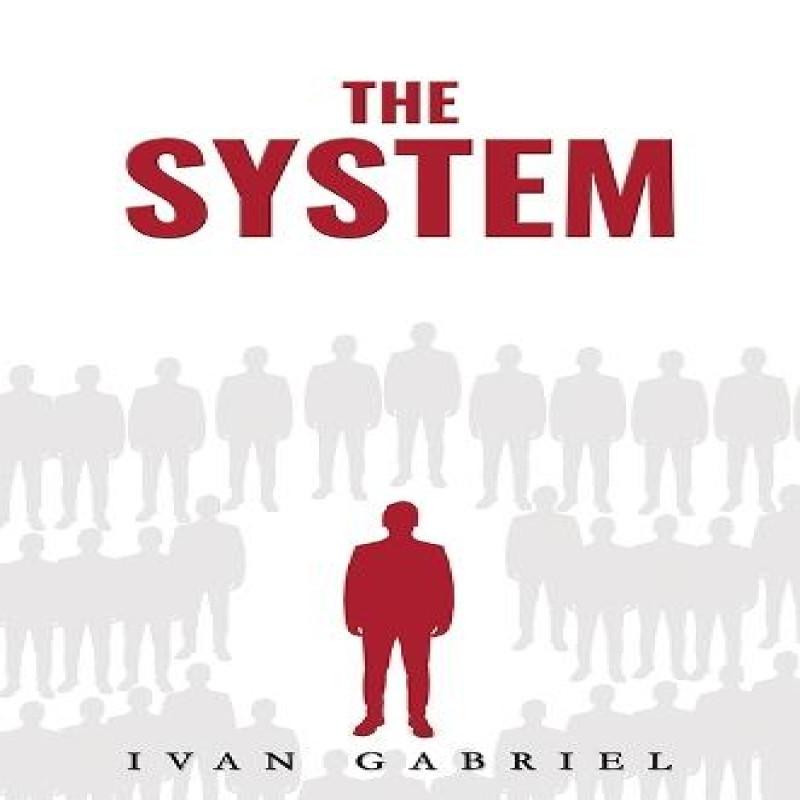 The System by Ivan Gabriel Paperback Book 9781035836857