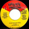 Пластинка 7 дюймов ANTHONY B Hard Round Here NONE Gogan Music Pro 2005 Ямайка Регги Ска Даб Б/у
