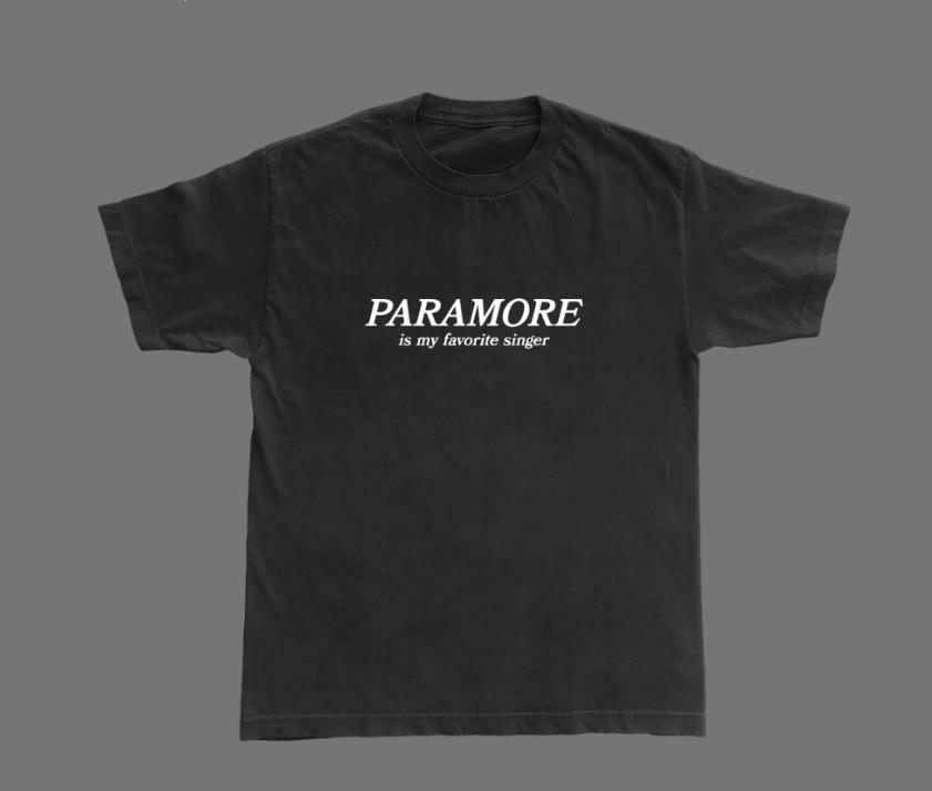 HOT Paramore1 is my Favorite Singer I amp II T-Shirt All Size S to 4XL Unisex T-Shirt