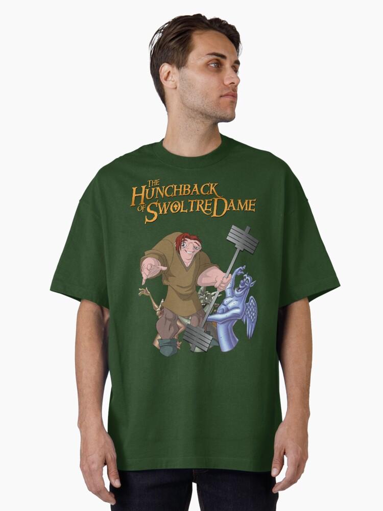 The Hunchback of Notre Dame The Hunchback of Swoltre Dame Oversized T-Shirt