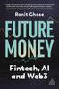 Книга Future Money : Fintech, AI and Web3