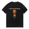 Футболка I Miss The Old Kanye Mii для мужчин и женщин, в наличии, футболка с забавной графикой, модная винтажная футболка с короткими рукавами, женская одежда