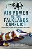 Книга Air Power In the Falklands Conflict : An Operational Level Insight Into Air Warfare In the South Atlantic