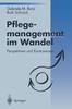 The Pflegemanagement Im Wandel : Perspektiven Und Kontroversen Book