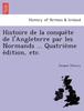 Книга Histoire De La Conque Te De L'Angleterre Par Les Normands ... Quatrie Me E Dition, Etc.