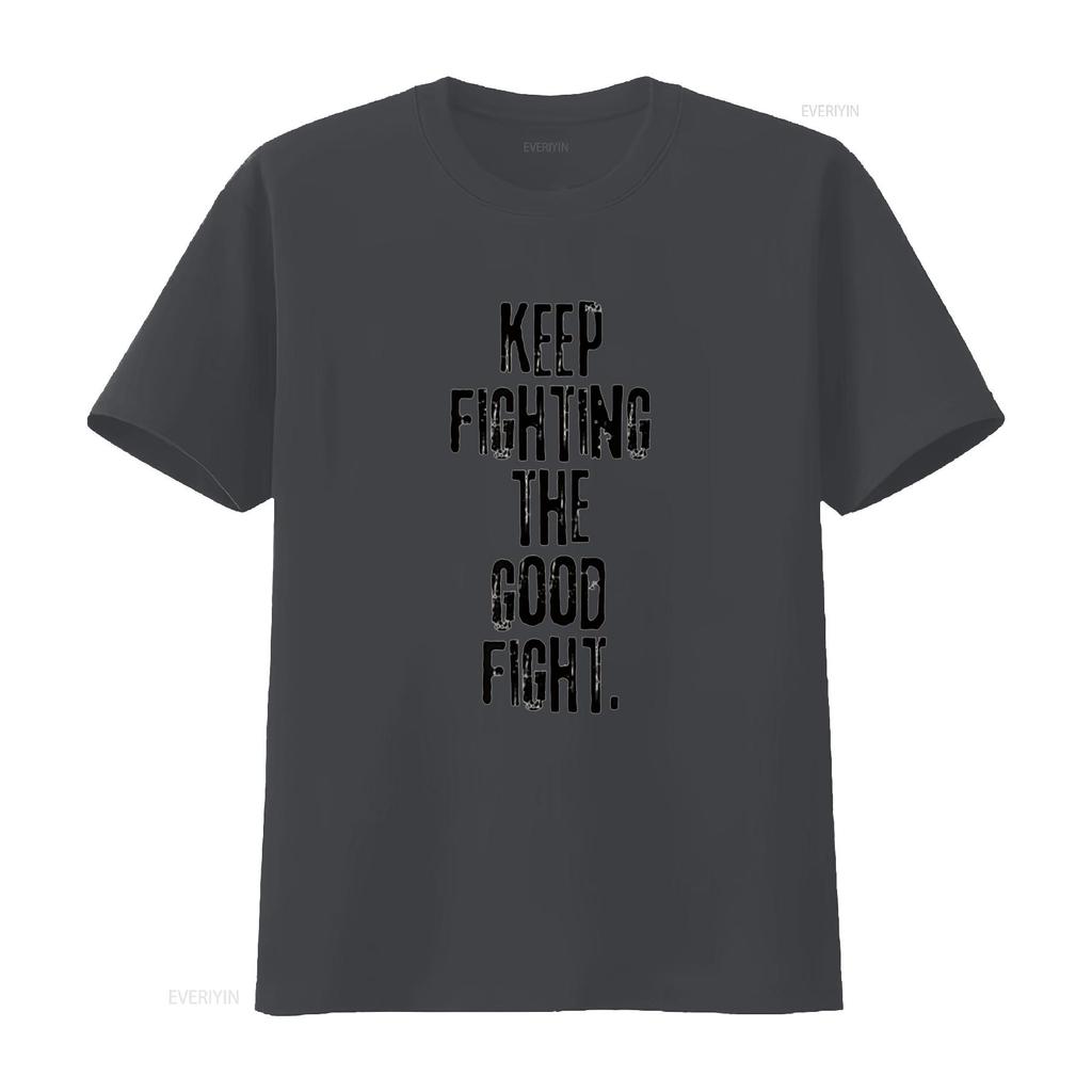 Mens Positive Affirmation T Shirt Keep Fighting the Good Fight White XL vintage Washed homme Stretched fashion Comfortable