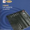 CD LIGETI: UN PORTRAIT - Ligeti: Un Portrait  5171912 Sony Classical France Classical Used