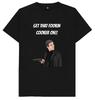 Get That Fookin Cooker On ComedyTV Show Max Paddy Funny Joke Humour Gift T Shirt