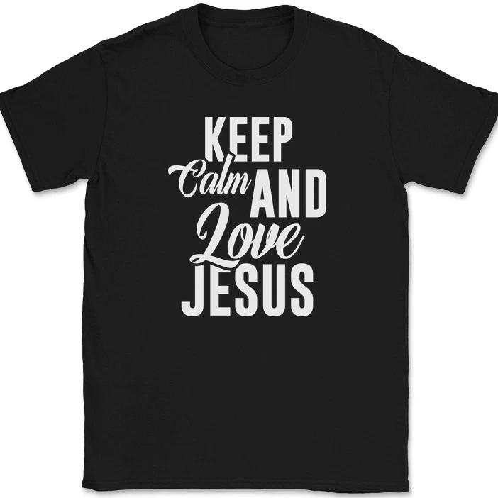 Keep Calm and Love Jesus T-Shirt Funny Humor Novelty Tee