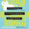 Disappear Doppelganger Disappear by Matthew Salesses Paperback Book 9781503943254