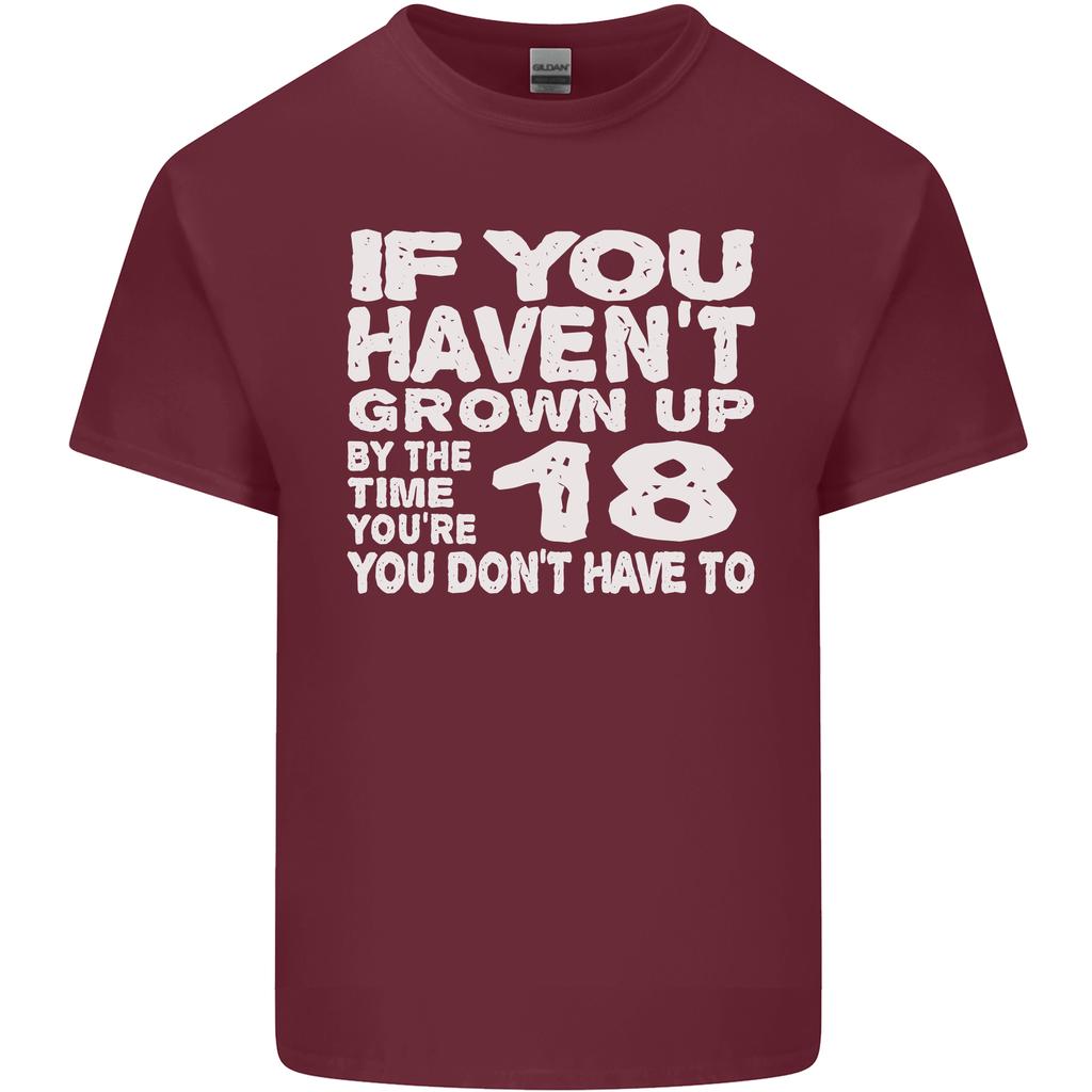 18th Birthday 18 Year Old Dont Grow Up Funny Unisexs Light Cotton TShirt