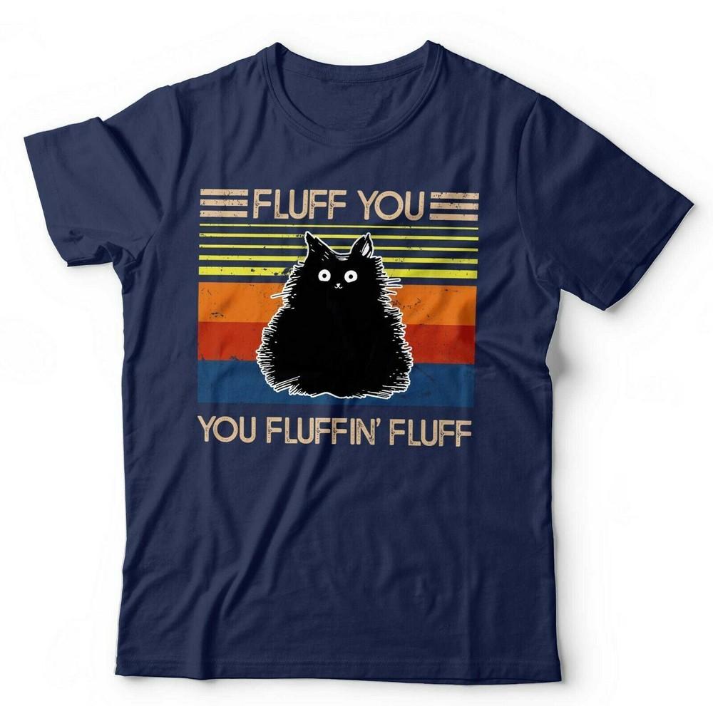 Fluff You You Fluffin Fluff Tshirt Unisex Kids Funny Cat Cute