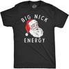 Мужская футболка 'Big Nick Energy' Смешная Рождественская футболка с Санта-Клаусом и Святым Николаем для парней