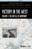 Книга Victory In the West Volume I : The Battle of Normandy: History of the Second World War: United Kingdom Military Series: Official Campaign History