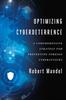 The Optimizing Cyberdeterrence : A Comprehensive Strategy for Preventing Foreign Cyberattacks Book