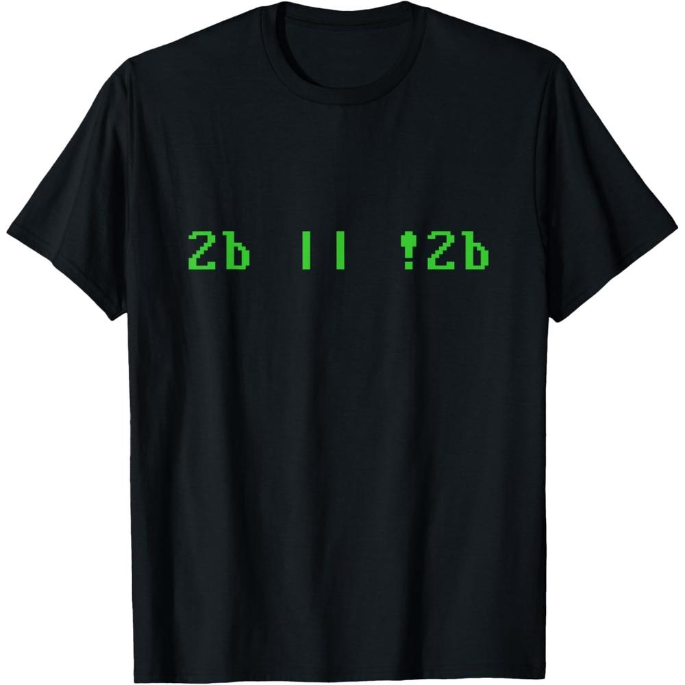 Funny Nerd GeekTo Be or not To BeHamlet Computer Cotton Men T Shirt