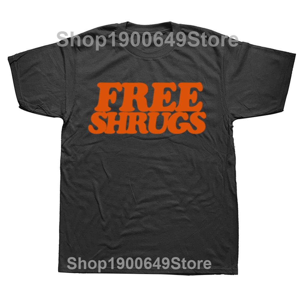 Funny Free Shrugs T Shirts Summer Style Graphic Cotton Streetwear Short Sleeve Introvert Hugs Sarcastic Novelty Gift Tshirt Men