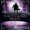 Dr. Spilsbury and the Cursed Bride by D.L. Douglas Paperback Book 9781409192107