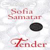 Tender by Sofia Samatar Paperback Book 9781618731654