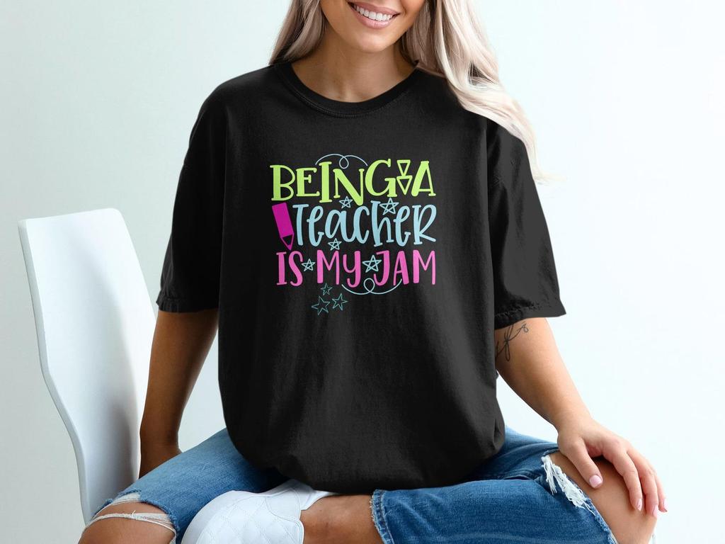 Teacher Life Graphic Tee, 'Being A Teacher Is My Jam' Educator Shirt