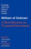 Книга William of Ockham: A Short Discourse On Tyrannical Government