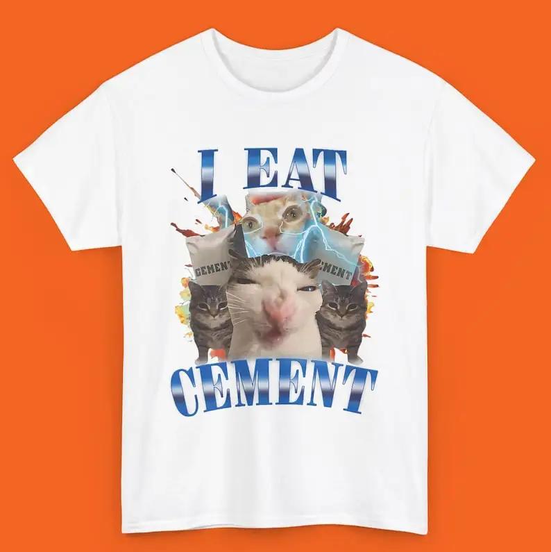 I Eat Cement Shirt Cursed Cat Funny Cat Meme Tee Gift for Woman Stupid Gifts Ugly Shirts Short Sleeve T-shirts Fashion T Shirt
