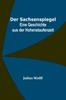 Книга Der Sachsenspiegel : Eine Geschichte Aus Der Hohenstaufenzeit