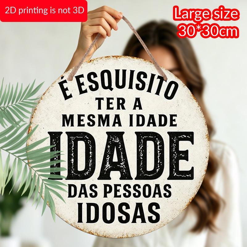 2D Flat Aluminum Decorative Plaques and Ornaments Sign, Funny Portuguese Senior Quote Metal Sign, Vintage Distressed Wall Hanging Decor, Rustic