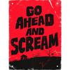 Табличка с жестяным ужасом «Иди вперед и кричи»