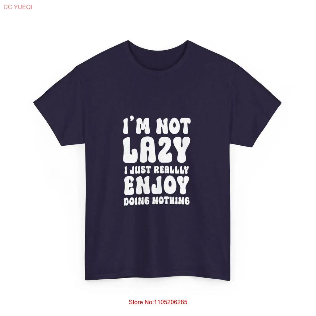 I Am Not Lazy Just Enjoy Doing Nothing T Shirt Song Lyrics Unisextal Health For Her Heavy Cotton Vintage Versatile